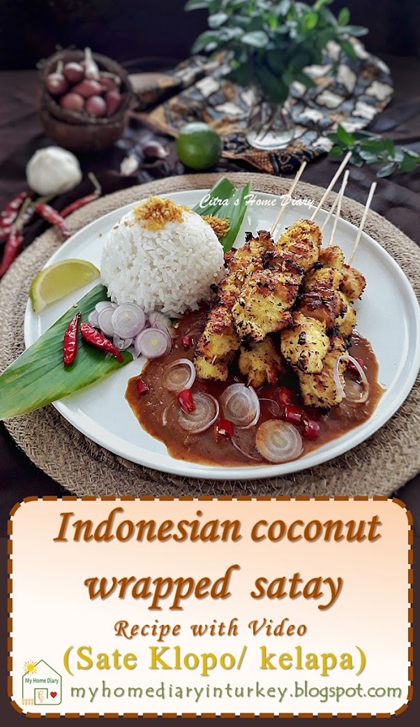 Sate klopo (sate kelapa) bumbu kacang  / Indonesian coconut wrapped SATAY with peanut sauce | Çitra's Home Diary. #sateklopo #satekelapa #Indonesianfoodrecipe #foodphotographysatay #endonezyamutfağı #satayrecipe #Indonesiancuisine #Indonesisch #coconutsatay #sataypeanutsauce