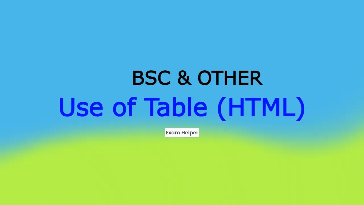 Demonstrate the use of table (HTML Practical ) - Exam Helper,Computer Science,CS Practical,HTML Practical