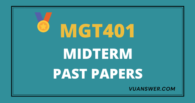 MGT401 Midterm MCQs Solved