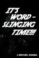 IT’S WORDSLINGING TIME!