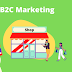 B2C Marketing: The Different Dimensions of B2C in Digital Marketing