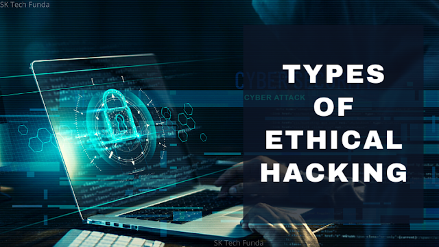 Type of Ethical Hacking