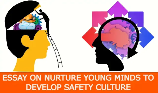 Essay On Nurture Young Minds to develop safety culture