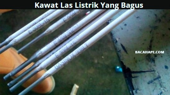 Kawat Las Listrik Yang Bagus