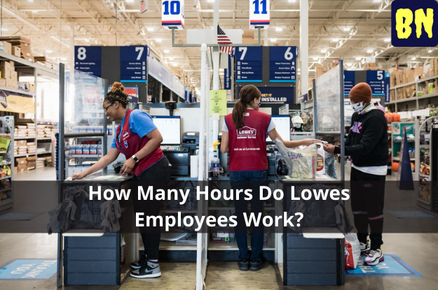 How Many Hours Do Lowes Employees Work?