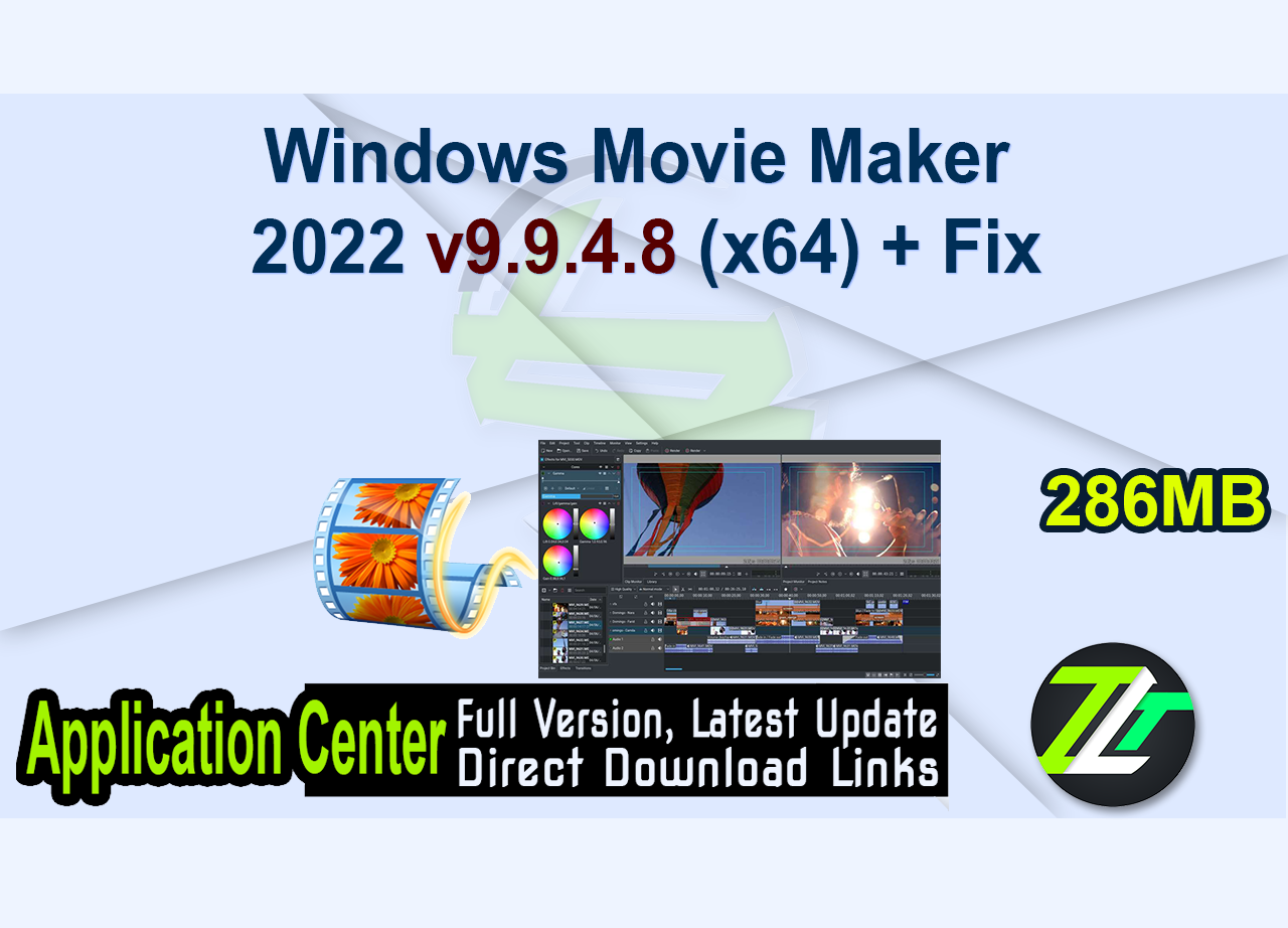 Windows Movie Maker 2022 v9.9.4.8 (x64) + Fix