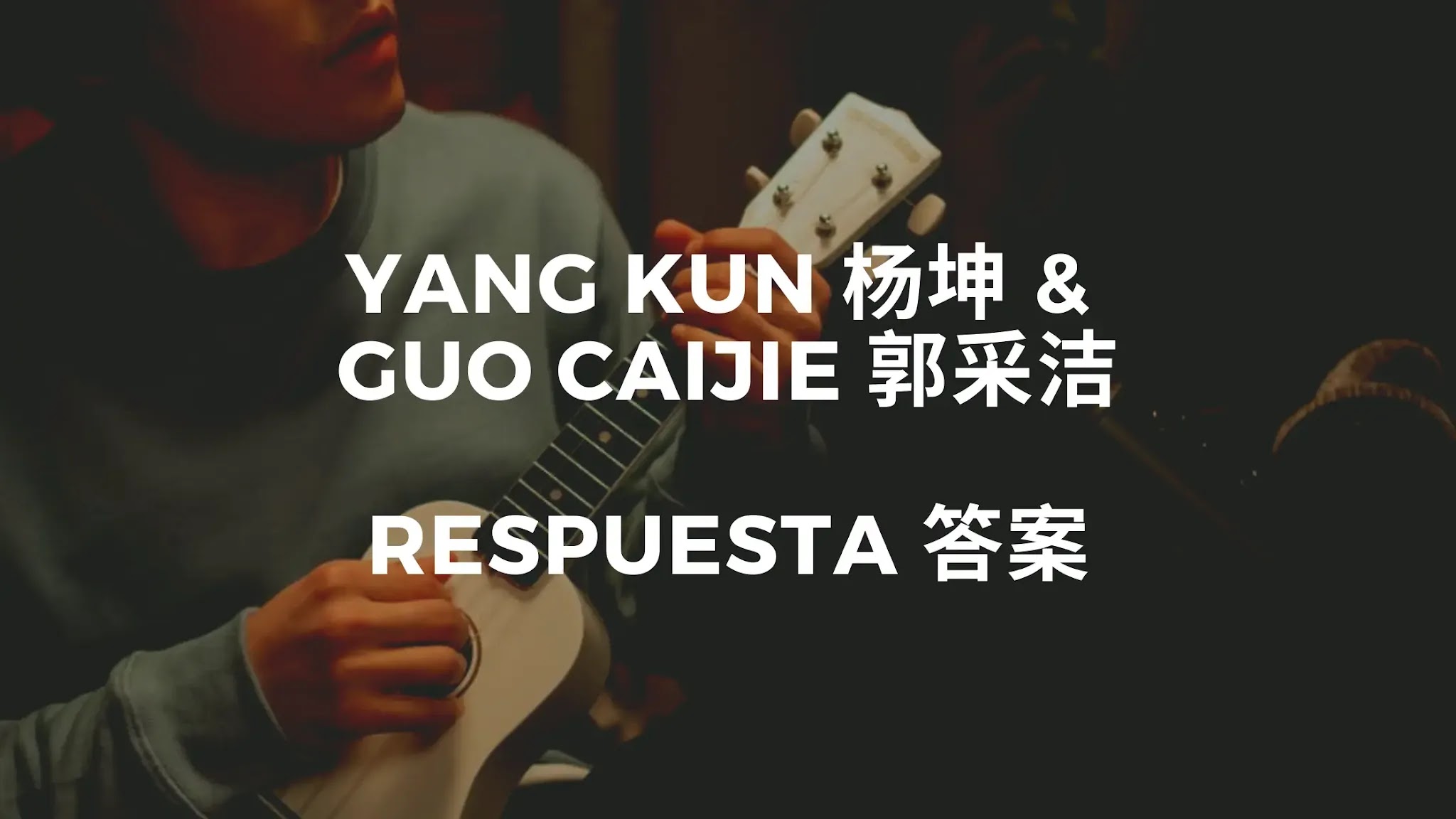 Aprende chino cantando: Yang Kun & Guo Caijie - Respuesta [ES/CH/Pinyin]