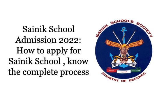 Sainik School Admission 2022: How to apply for Sainik School , know the complete process