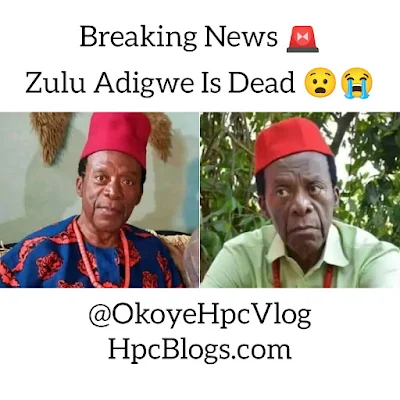 Sad: Nollywood actor, Zulu Adigwe is dead