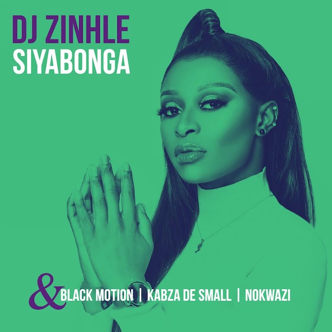 DJ Zinhle, Black Motion, Kabza De Small & Nokwazi - Siyabonga [Exclusivo 2021] (Download Mp3)