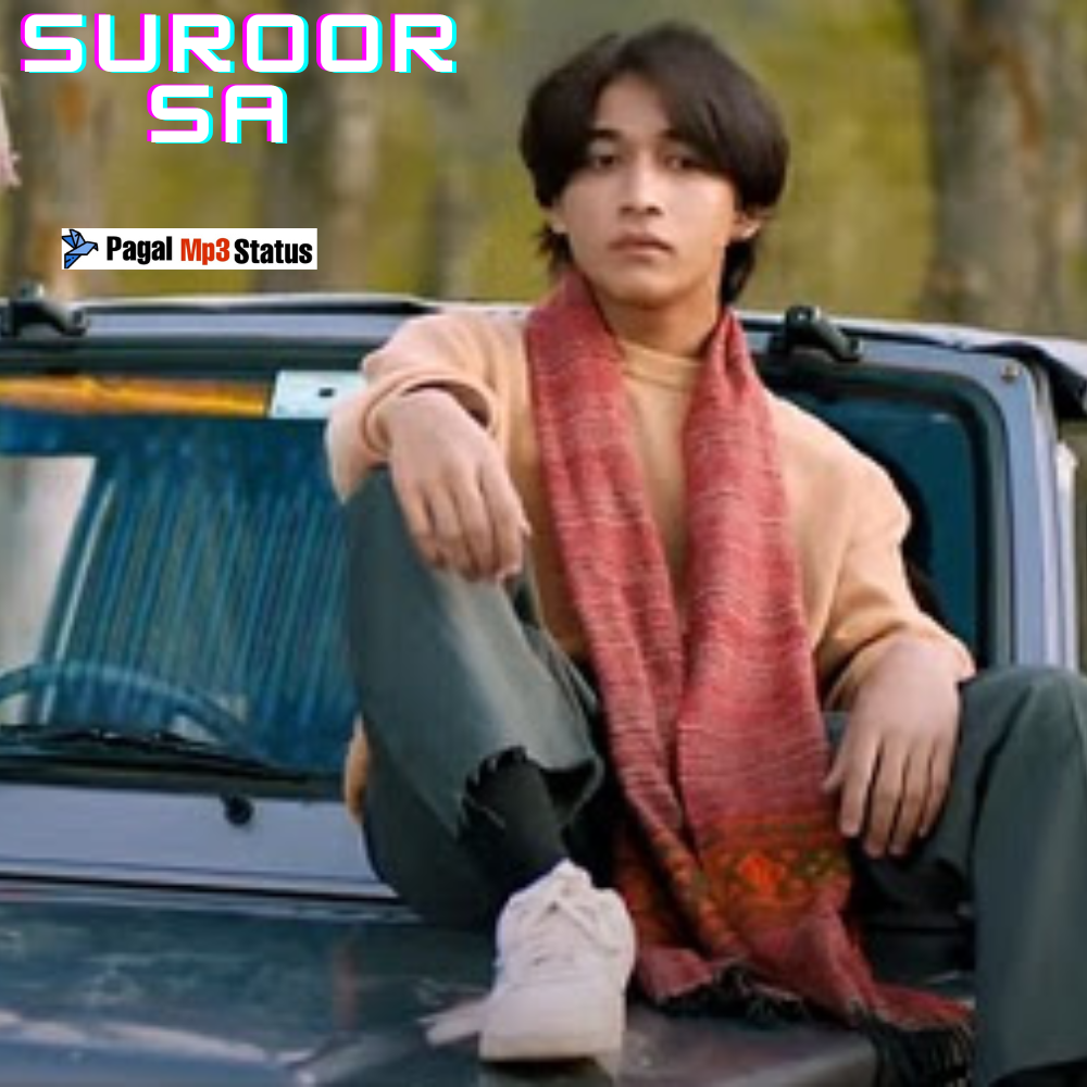 Suroor Sa Status