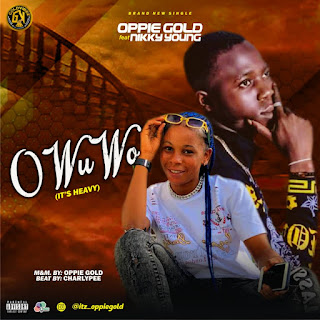  Oppie Gold feat Nikky Young - O Wu Wo