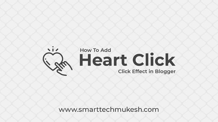 How To Add Heart Click Effect in Blogger