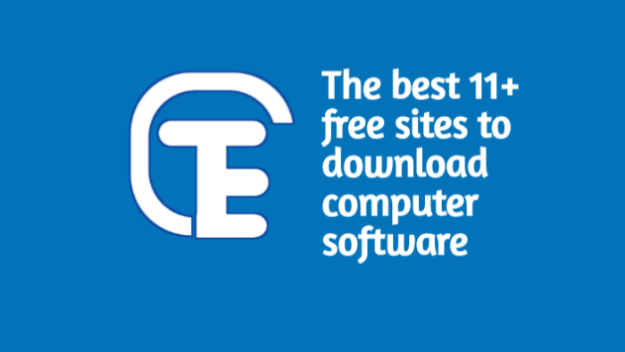 The best 11+ free sites to download computer software