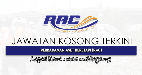 Jawatan Kosong Terkini di Perbadanan Aset Keretapi (RAC)