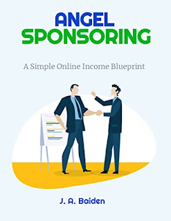 Angel Sponsoring - A Simple Online Income Blueprint by J. A. Baiden - self-published book marketing service