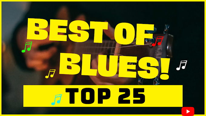 Best of Blues 🎶 Instrumental 🎶 Top 25 🎶 Traditional and Modern Mix