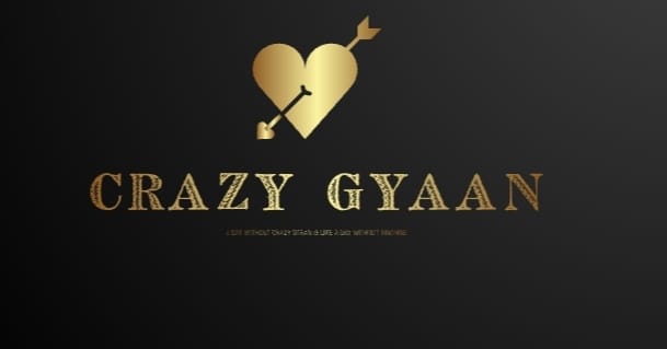 Crazy Gyaan 