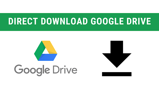 Make Google Drive Direct Download Link