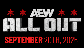 AEW ALL OUT 2025 - September 20th, 2025 - LIVE on PPV!