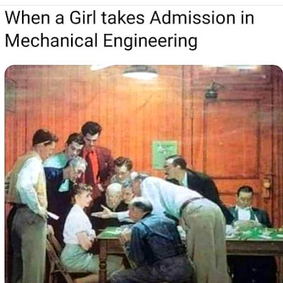 When a Girl Takes Admission in Mechanical Engineering