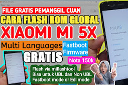 Gratis Firmware Global Xiaomi Mi 5x Fastboot Rom All Languages