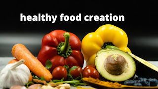 healthy food creation/healthy food ideas