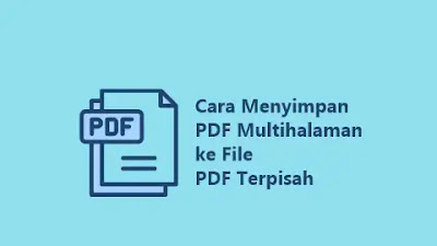 Bagaimana Cara Menyimpan PDF Multihalaman ke Dalam File PDF Terpisah