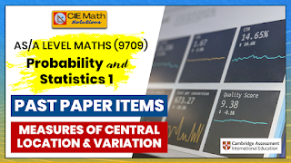 mean, median, mode, standard deviation, variance, quartiles, interquartile range, central location, measures of spread, measures of variability, variation, coded formula, formulas, statistics, 9709, probability and statistics 1, maths, Cambridge maths, cie, past paper items, Statistics 1 exam preparation