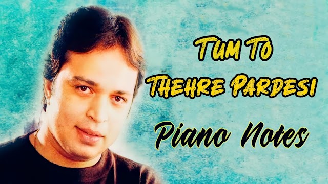 Tum To Thehre Pradesi | Piano Notes