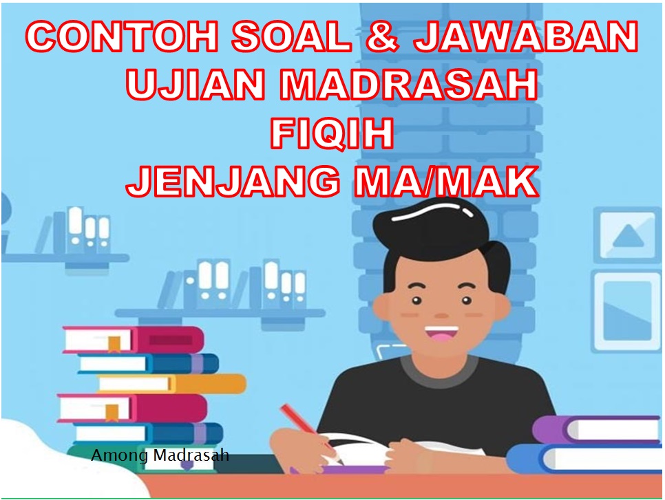 Soal UM Mapel Fiqih Tingkat MA