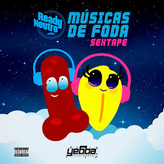 Ready Neutro - Musicas de Foda (Sextape) [Download]