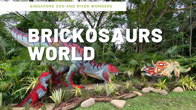 Brickosaurs World @ Singapore Zoo and Rivers Wonders