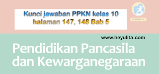 Kunci jawaban PPKN kelas 10 halaman 147, 148 semester 2