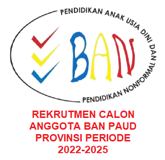 Rekrutmen Calon Anggota BAN PAUD Provinsi Periode 2022-2025.
