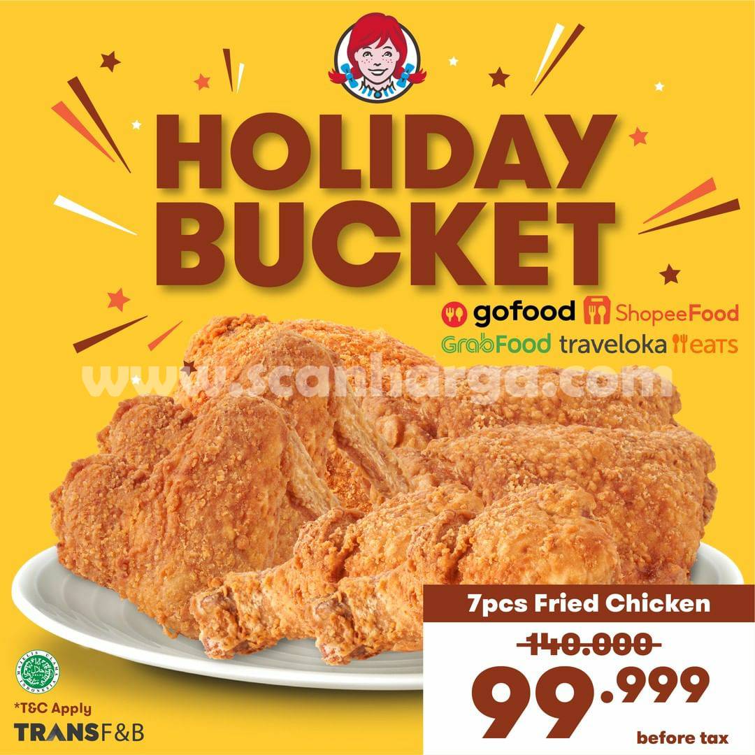 Wendy's Promo Holiday Bucket -  Beli 7 Pcs Fried Chicken CUMA 99ribu aja