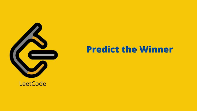 Leetcode Predict the Winner problem solution