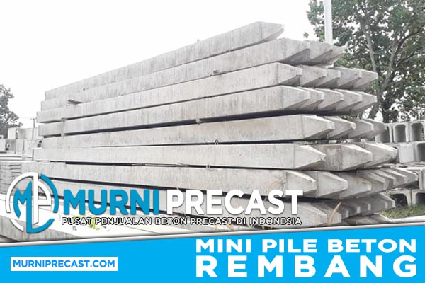 Harga Tiang Pancang (Mini Pile) Rembang Precast 2024