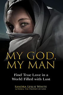 My God My Man - Find True Love in a World Filled with Lust by Sandra Leslie White - self-published book marketing service
