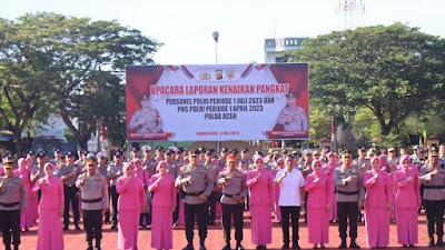 Kapolda Aceh Pimpin Korp Raport Kenaikan Pangkat Personel Periode 1 Juli 2023