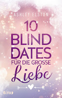 10 Blind Dates für die große Liebe - Ashley Elster