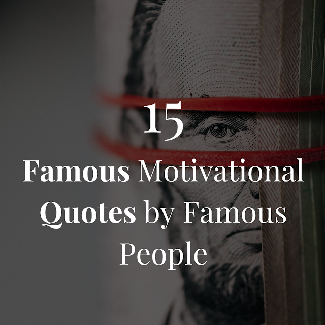 Famous Quotes by famous people