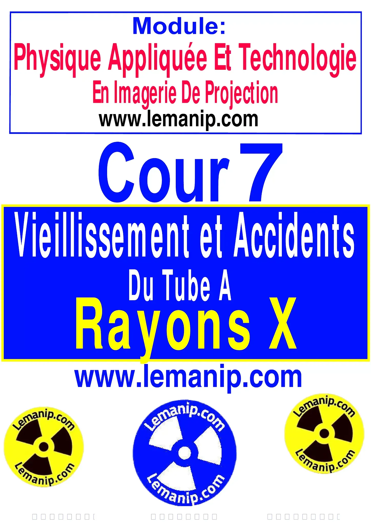 Vieillissement et accidents du tube a rayon X