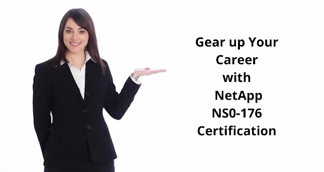 Proven Study Guide to Earn the NetApp NS0-176 Certification