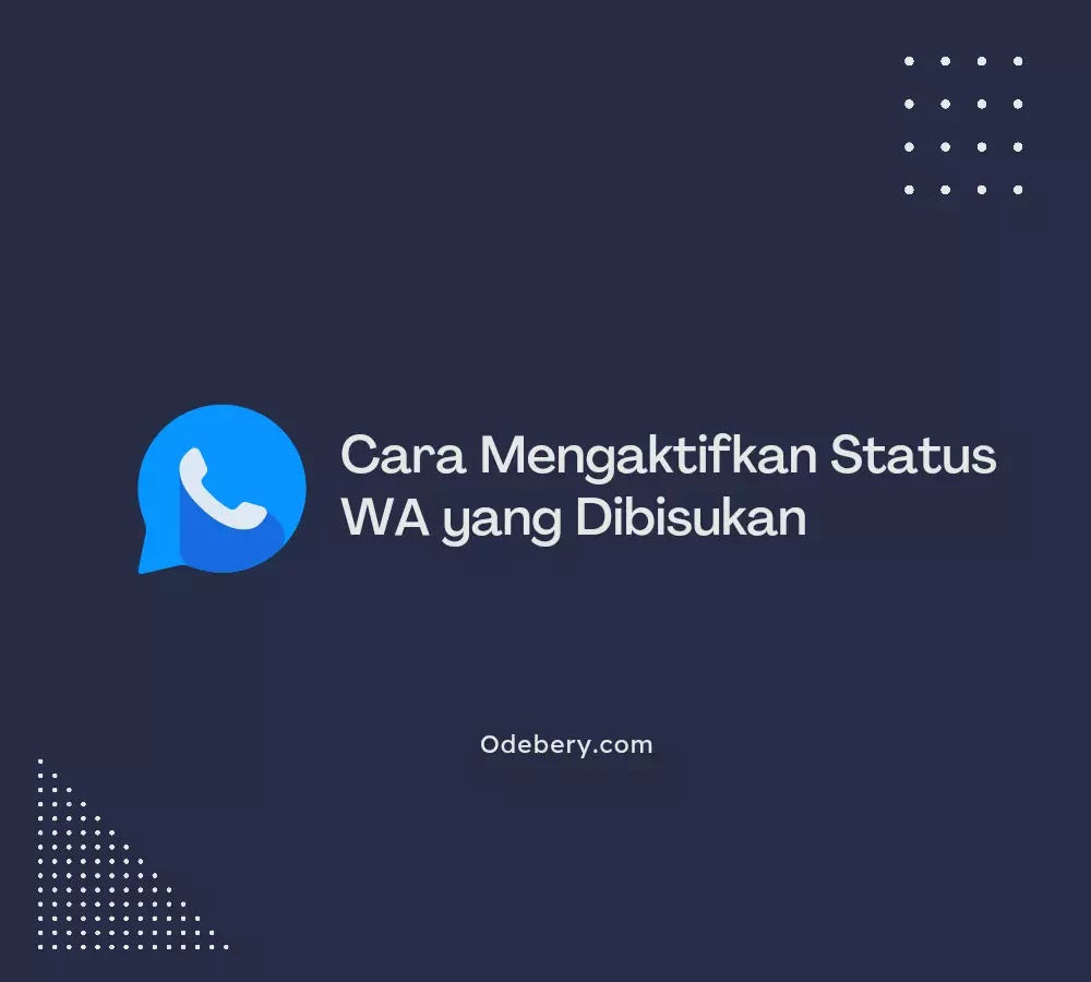 Cara Mengaktifkan Status (Story) WA yang Dibisukan