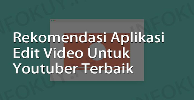 aplikasi edit video untuk youtuber terbaik