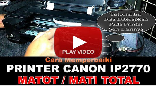 printer canon mati total, cara service canon ip2770 mati total, cara memperbaiki printer canon mati, printer canon tidak nyala alias mati total, penyebab printer canon mati atau tidak menyala, How to Service Canon IP2770 Total Dead, Canon automatic printer, Canon can die completely, how can Canon IP2770 service die completely, how to repair a dead Canon printer, Canon printer does not turn on or totally dead, cause Canon printer to die or not turn on