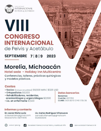 VIII CONGRESO INTERNACIONAL de Pelvis y Acetábulo SEPTIEMBRE 7-8-9 2023 Morelia, Michoacán