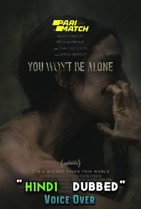 You Wont Be Alone (2022) Hindi [Voice Over] Dubbed CAMRip Full Download 
