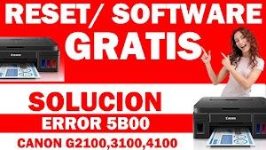 Como solucionar el error 5B00 en impresoras Canon PIXMA / Código de Asistencia 5B00